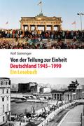 Von der Teilung zur Einheit. Deutschland 1945–1990