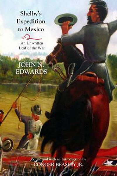 Shelby’s Expedition to Mexico