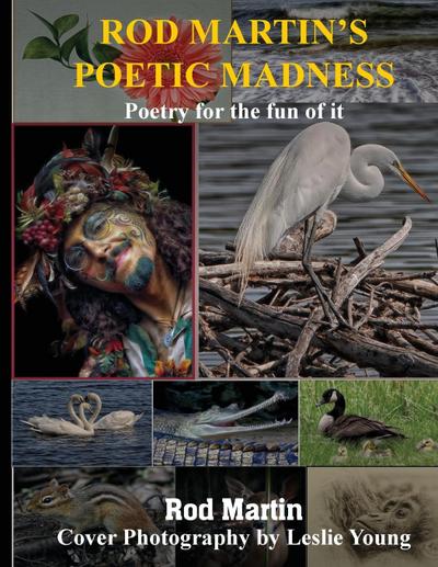 ROD MARTIN’S POETIC MADNESS