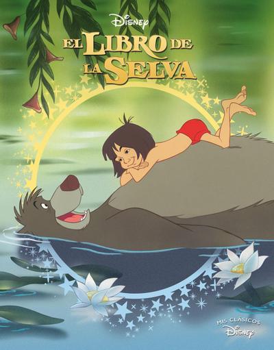 Mis clásicos Disney. El libro de la selva