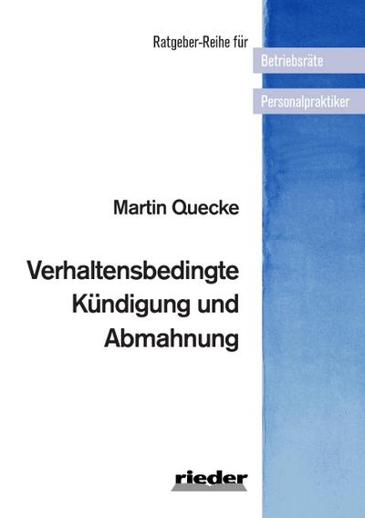 Quecke, M: Verhaltensbedingte Kündigung und Abmahnung