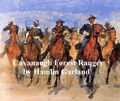 Cavanaugh, Forest Ranger