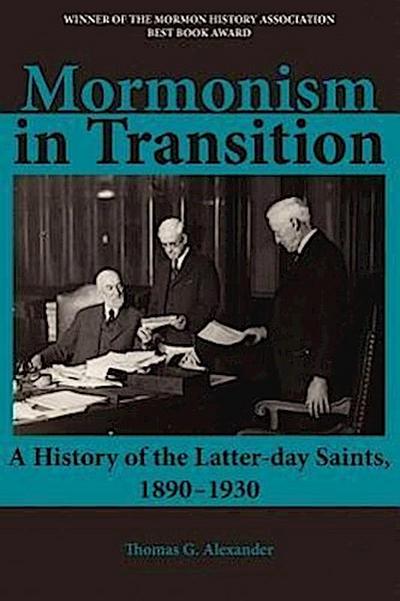 Mormonism in Transition: A History of the Latter-day Saints, 1890-1930, 3rd ed.