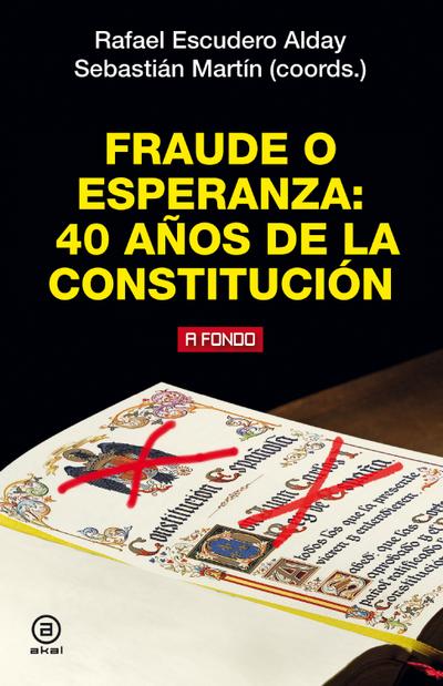 Fraude o esperanza. 40 años de la Constitución