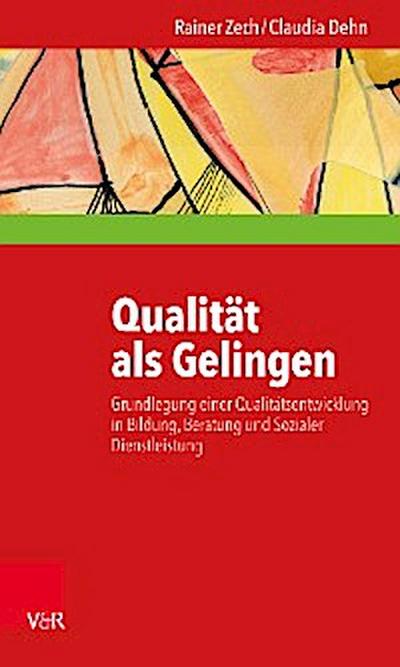 Qualität als Gelingen