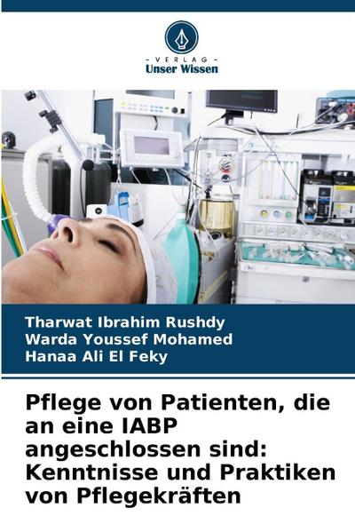 Pflege von Patienten, die an eine IABP angeschlossen sind: Kenntnisse und Praktiken von Pflegekräften