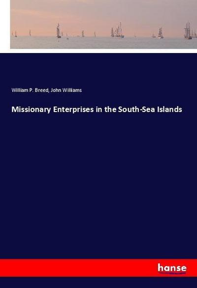 Missionary Enterprises in the South-Sea Islands