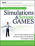 The Complete Guide to Simulations and Serious Game