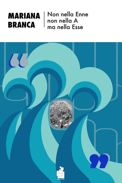 Branca, M: Non nella Enne non nella A ma nella Esse