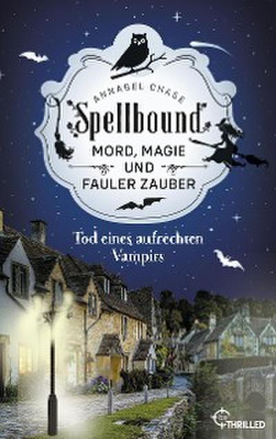 Spellbound - Tod eines aufrechten Vampirs