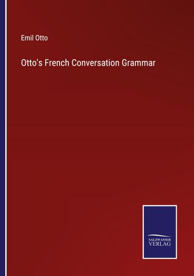 Otto’s French Conversation Grammar