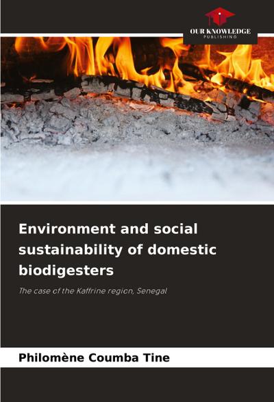 Environment and social sustainability of domestic biodigesters