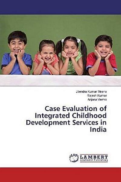 Case Evaluation of Integrated Childhood Development Services in India