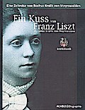 Ein Kuss von Franz Liszt. Mathilde Kralik von Meyrswalden