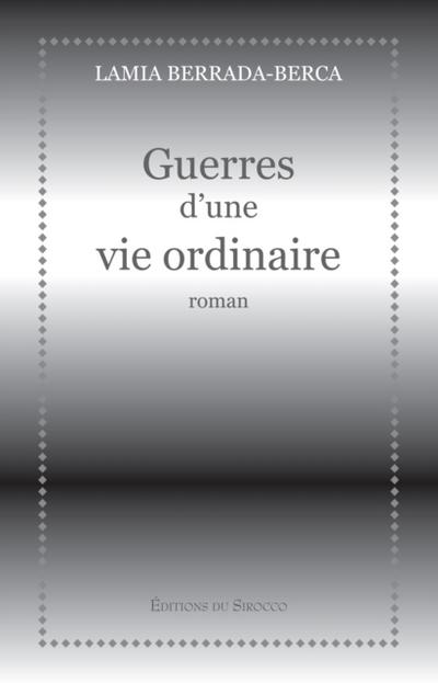 Guerres d’’une vie ordinaire