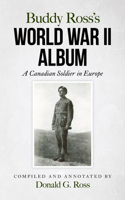 Buddy Ross’s World War II Album