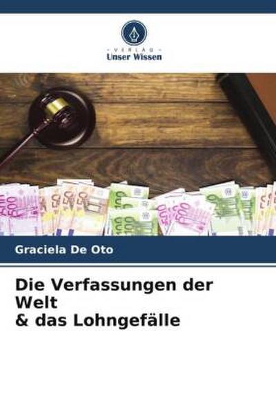 Die Verfassungen der Welt & das Lohngefälle