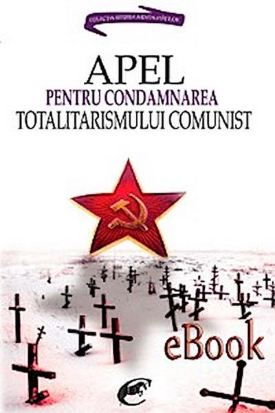 Apel pentru condamnarea totalitarismului comunist