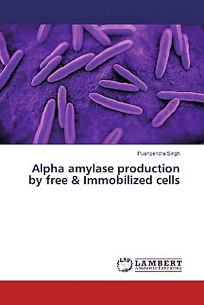 Alpha amylase production by free & Immobilized cells
