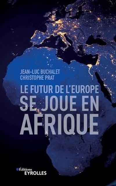 Le futur de l’Europe se joue en Afrique