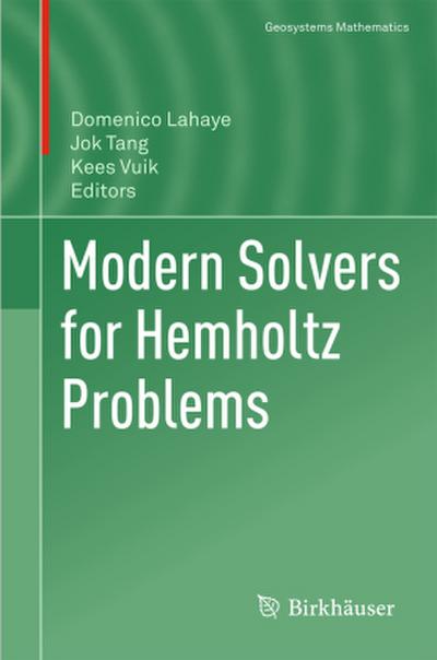 Modern Solvers for Helmholtz Problems