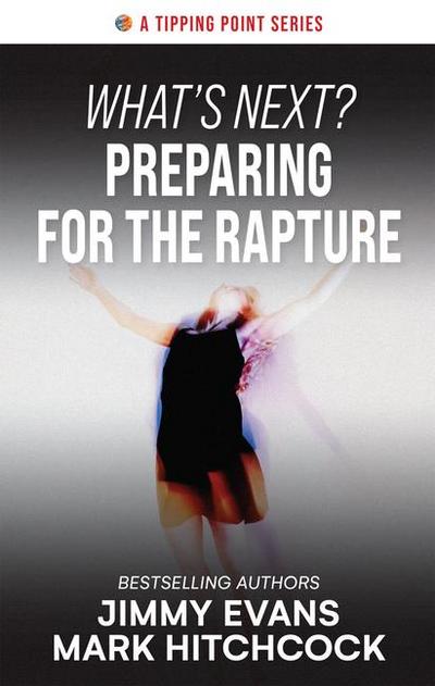 What’s Next? Preparing for the Rapture