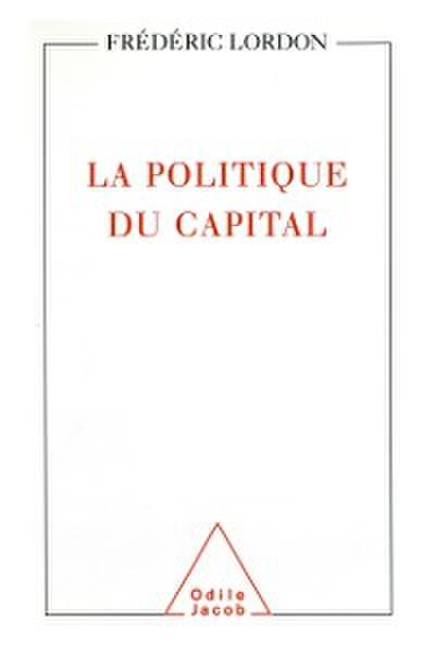 La Politique du capital