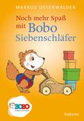 Noch mehr Spaß mit Bobo Siebenschläfer von Markus Osterwalder | Ebook