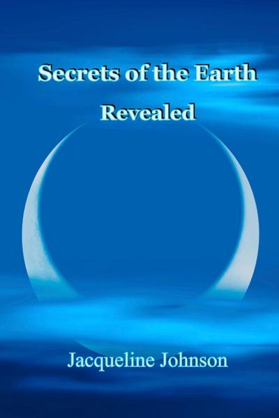 Secrets of the Earth Revealed