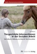 Tiergestützte Interventionen in der Sozialen Arbei