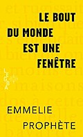 Le bout du monde est une fenetre