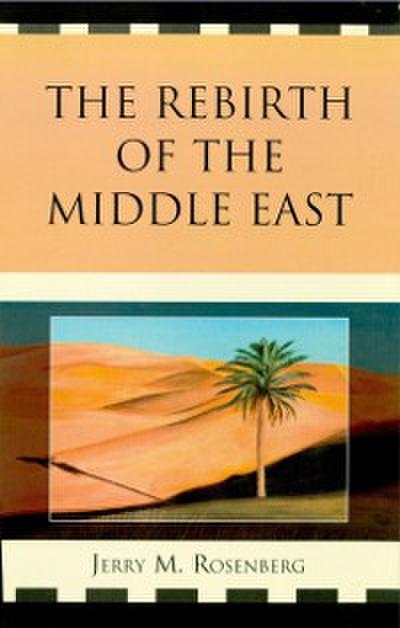 The Rebirth of the Middle East
