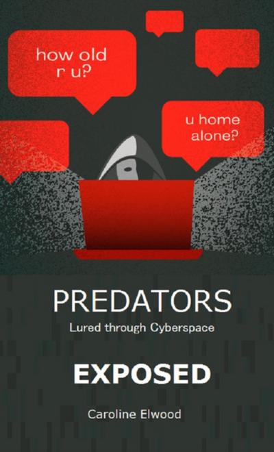 Predators: Lured through Cyberspace, Exposed