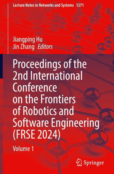 Proceedings of the 2nd International Conference on the Frontiers of Robotics and Software Engineering (FRSE 2024)