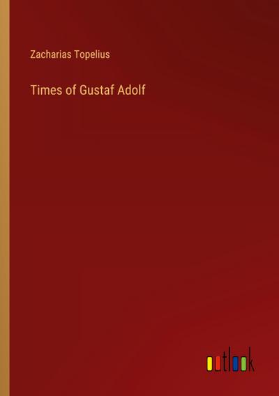 Times of Gustaf Adolf