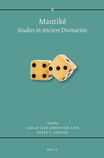 Mantikê: Studies in Ancient Divination