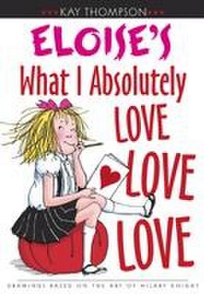 Eloise’s What I Absolutely Love Love Love
