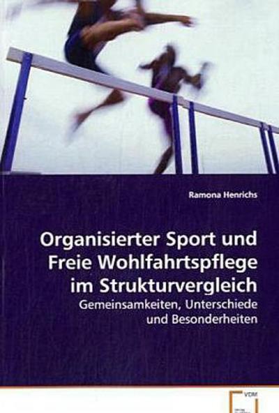 Organisierter Sport und Freie Wohlfahrtspflege imStrukturvergleich