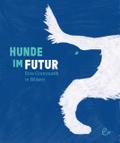 Hunde im Futur