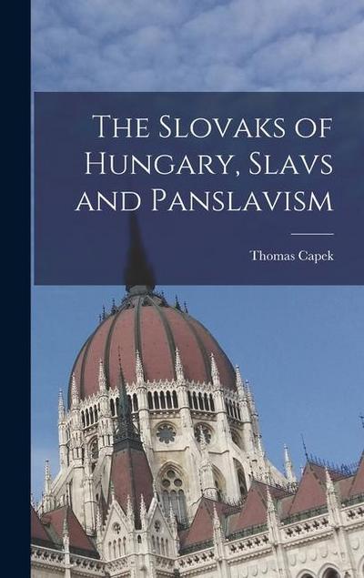 The Slovaks of Hungary, Slavs and Panslavism