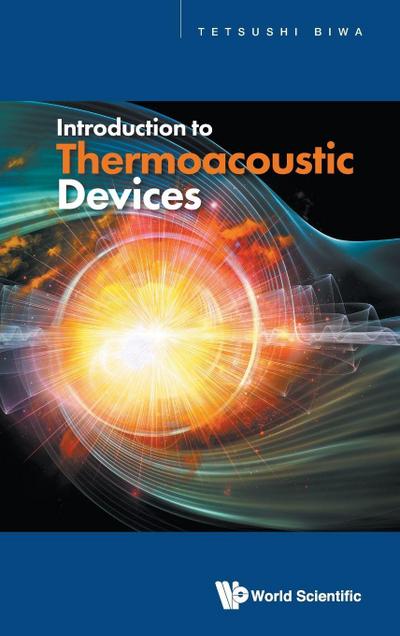 INTRODUCTION TO THERMOACOUSTIC DEVICES