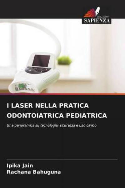 I LASER NELLA PRATICA ODONTOIATRICA PEDIATRICA
