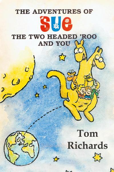 The Adventures of Sue the Two Headed ’Roo and You
