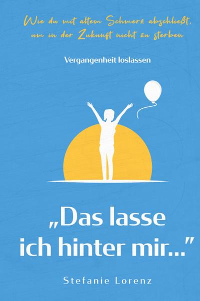 Vergangenheit loslassen