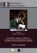 Chico Xavier e o mundo dos espíritos