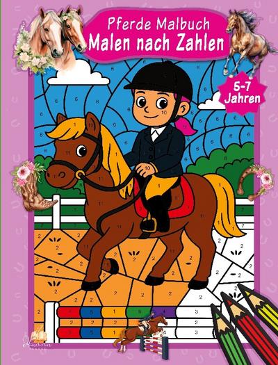 Malen nach Zahlen Pferde Malbuch für Kinder ab 5-7 Jahren