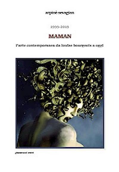 1999-2019. Maman. L’arte contemporanea da Louise Bourgeois a oggi