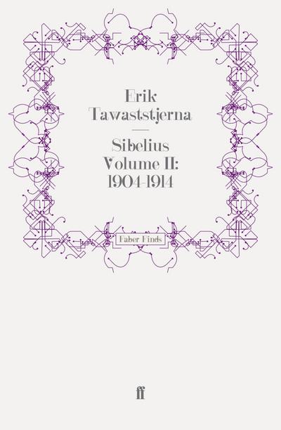 Sibelius Volume II: 1904-1914