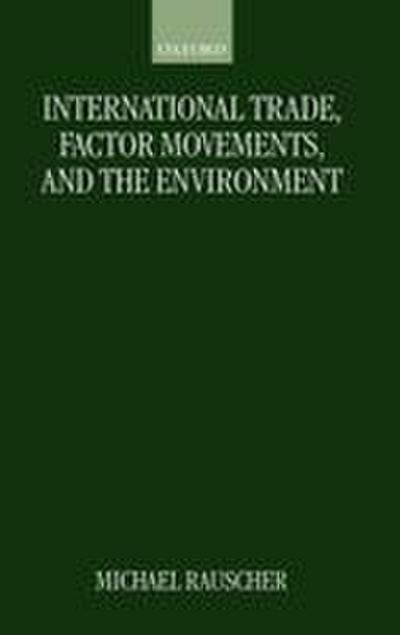 International Trade, Factor Movements, and the Environment
