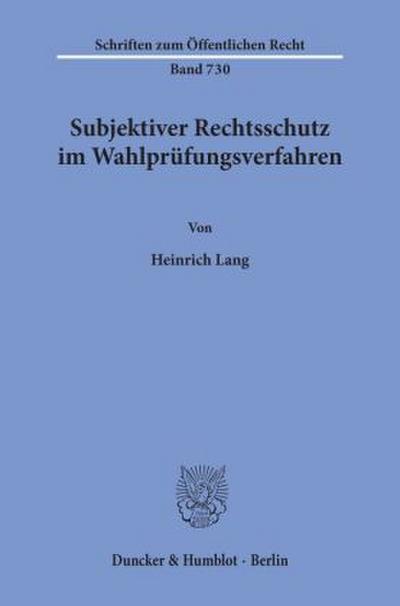 Subjektiver Rechtsschutz im Wahlprüfungsverfahren.